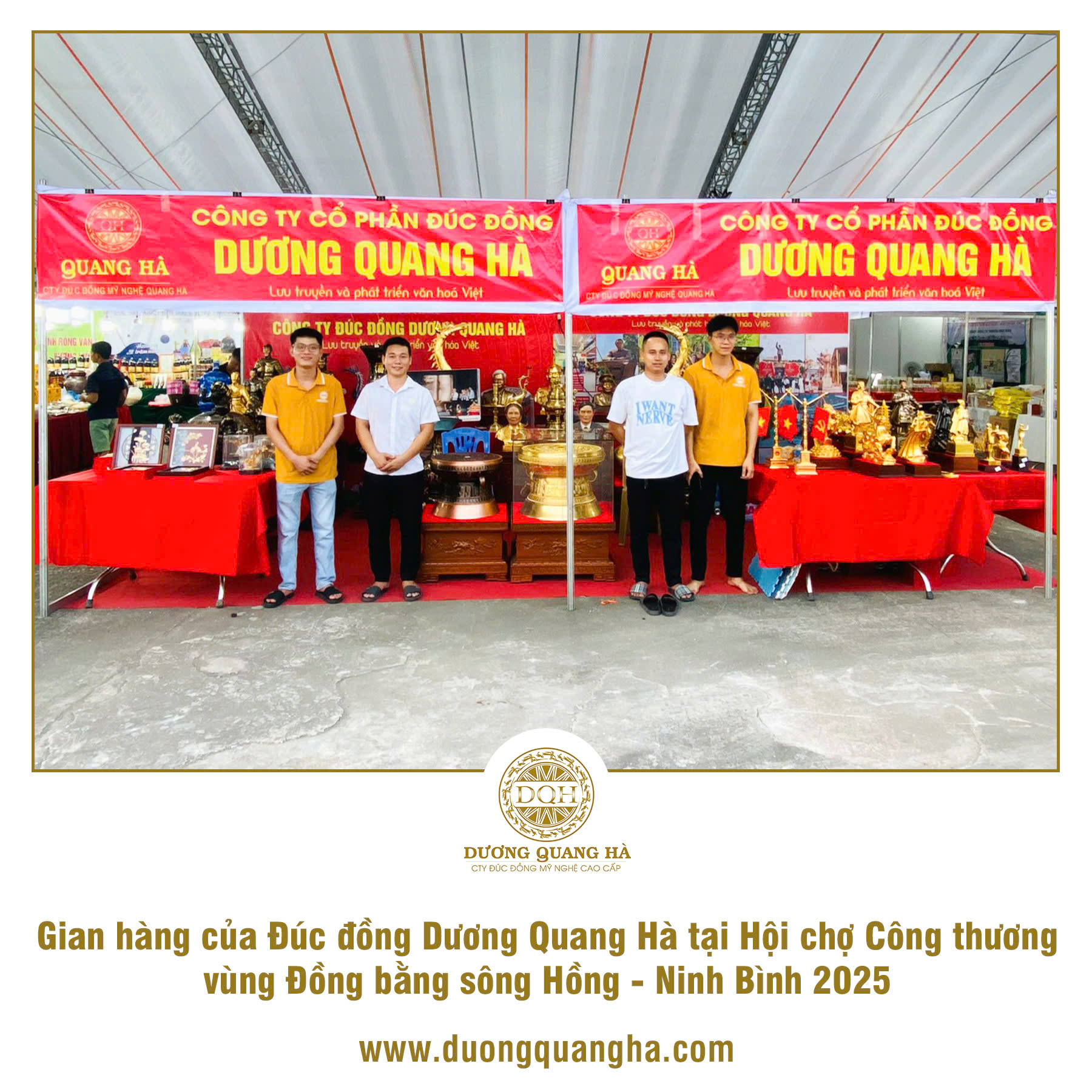 ĐÚC ĐỒNG DƯƠNG QUANG HÀ GÓP MẶT TẠI HỘI CHỢ CÔNG THƯƠNG VÙNG ĐỒNG BẰNG SÔNG HỒNG - NINH BÌNH 2025