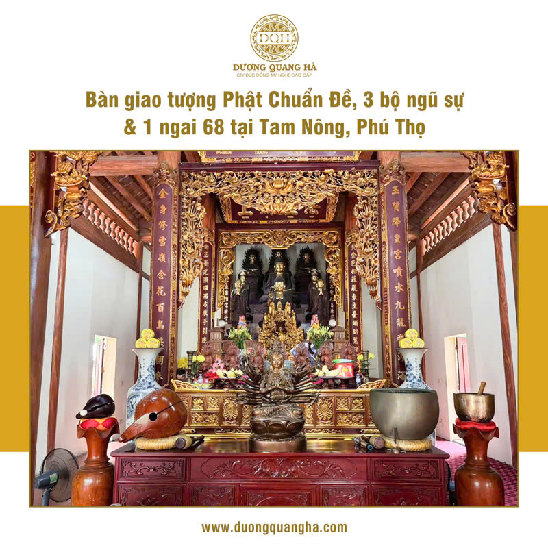 HOÀN THÀNH BÀN GIAO TƯỢNG PHẬT CHUẨN ĐỀ CÙNG 3 BỘ NGŨ SỰ & 1 NGAI THỜ CHO CHÙA LINH THẮNG, TAM NÔNG, PHÚ THỌ