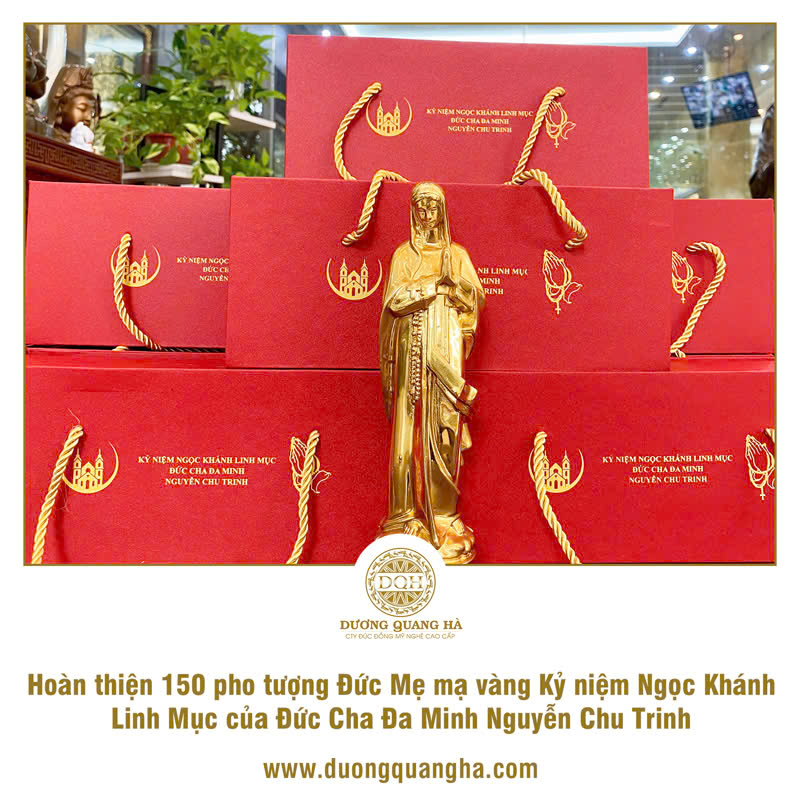 HOÀN THIỆN 150 PHO TƯỢNG ĐỨC MẸ KỶ NIỆM NGỌC KHÁNH LINH MỤC CỦA ĐỨC CHA ĐA MINH NGUYỄN CHU TRINH