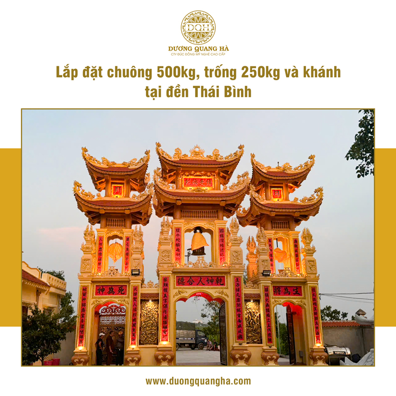 HOÀN THIỆN LẮP ĐẶT CHUÔNG 500KG, TRỐNG 250KG VÀ KHÁNH TẠI ĐỀN THÁI BÌNH