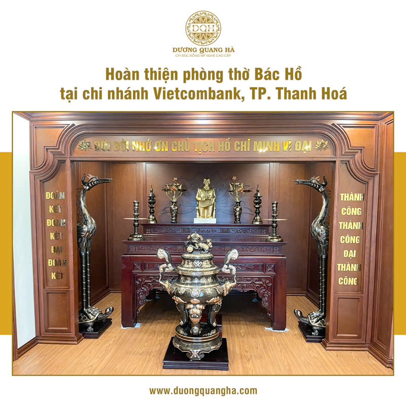 HOÀN THIỆN PHÒNG THỜ BÁC HỒ TẠI CHI NHÁNH VIETCOMBANK - TP. THANH HOÁ