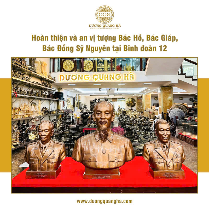 HOÀN THIỆN VÀ AN VỊ 3 PHO TƯỢNG BÁC HỒ - BÁC GIÁP - BÁC ĐỒNG SỸ NGUYÊN TẠI BINH ĐOÀN 12, TP. HỒ CHÍ MINH