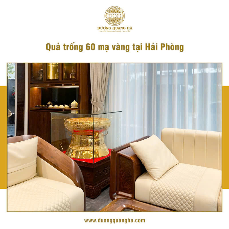 QUẢ TRỐNG ĐỒNG 60 MẠ VÀNG - CÔNG TRÌNH HOÀN THIỆN TẠI HẢI PHÒNG