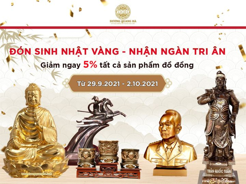 Đón sinh nhật vàng - Nhận ngàn tri ân cùng đồ đồng Dương Quang Hà