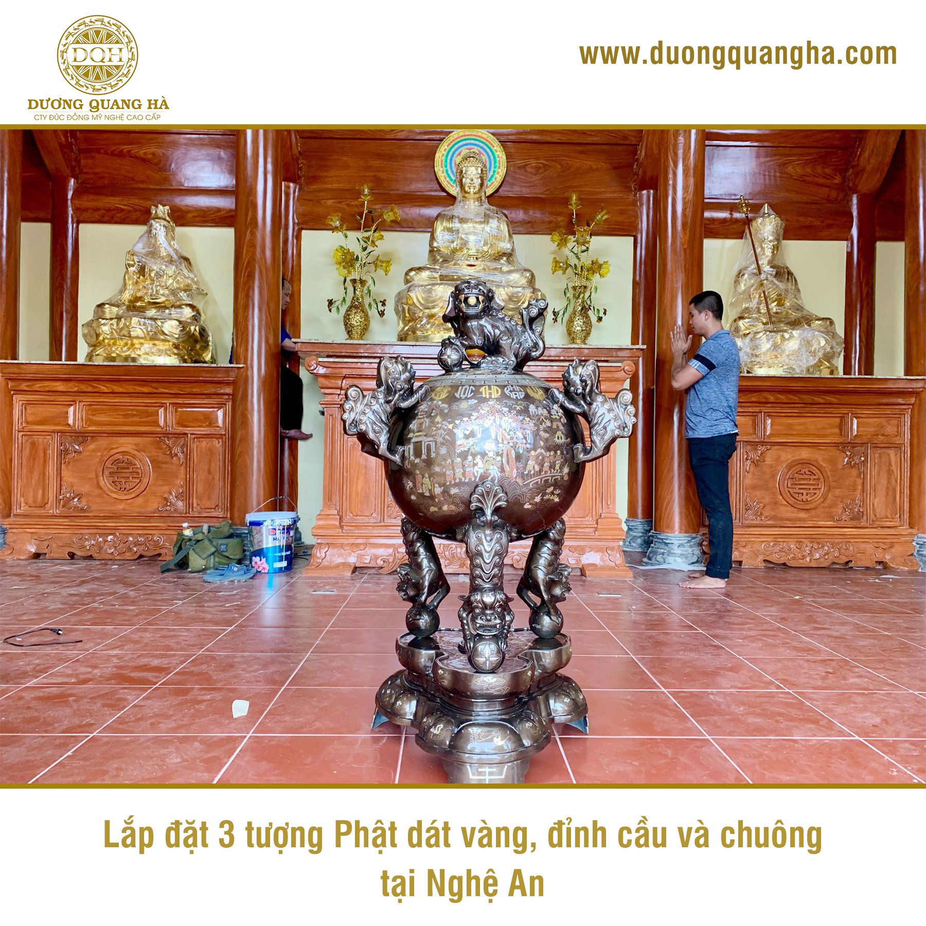 LẮP ĐẶT 3 PHO TƯỢNG PHẬT CAO 1M6, QUẢ ĐỈNH CẦU THẤT LÂN VÀ CHUÔNG ĐỒNG CHO KHÁCH HÀNG Ở NGHỆ AN