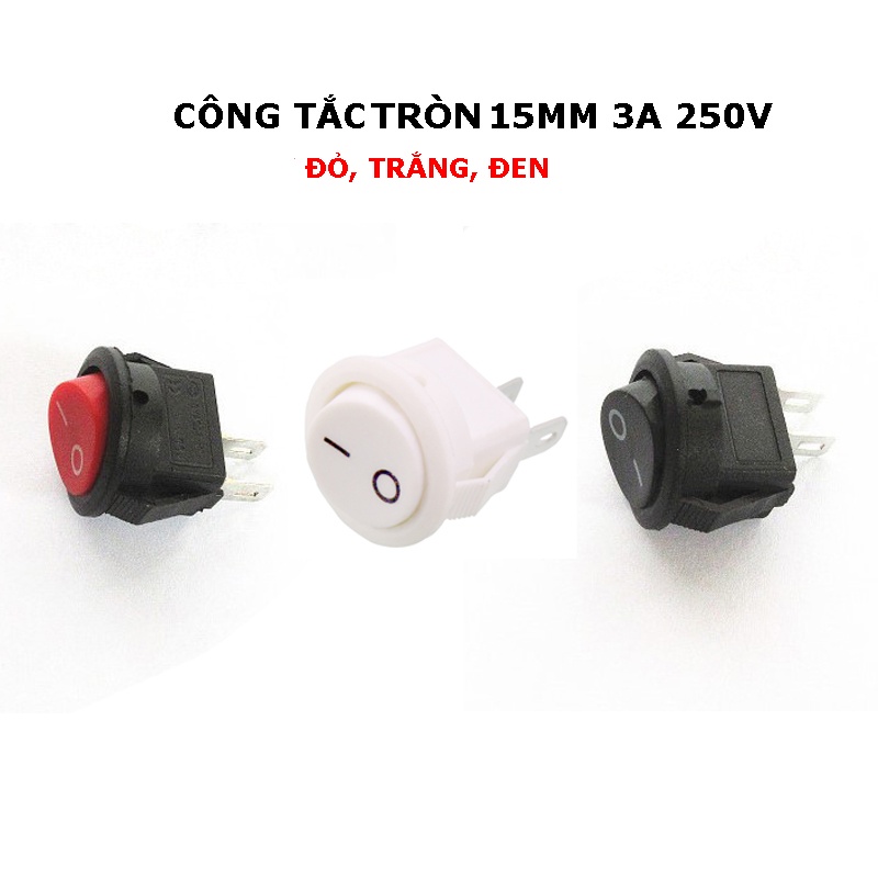 Công tắc tròn bập bênh 15MM 3A 250V (trắng, đen, đỏ)