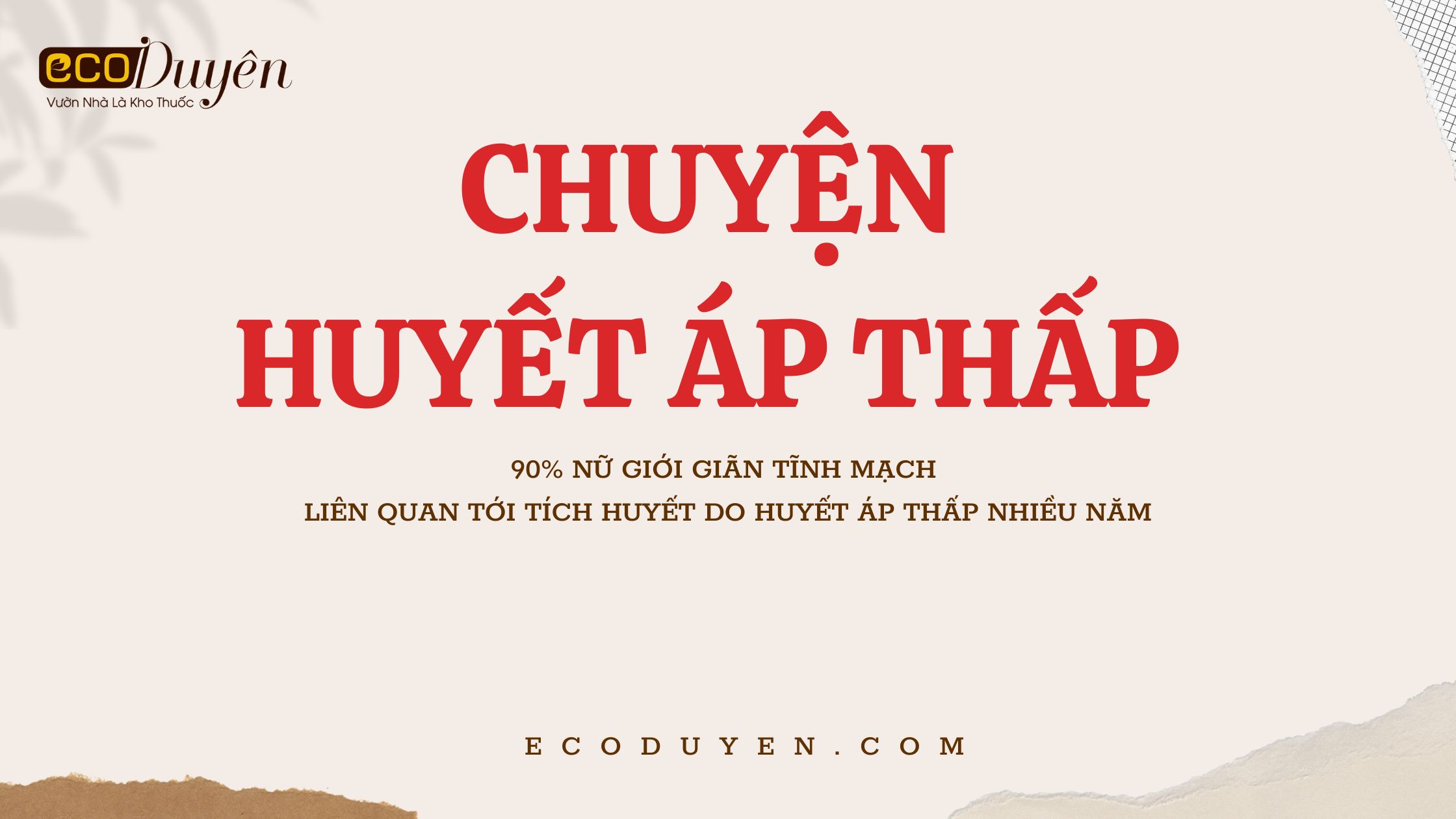 Chuyện huyết áp thấp - 90% nữ giới giãn tĩnh mạch liên quan đến huyết áp thấp