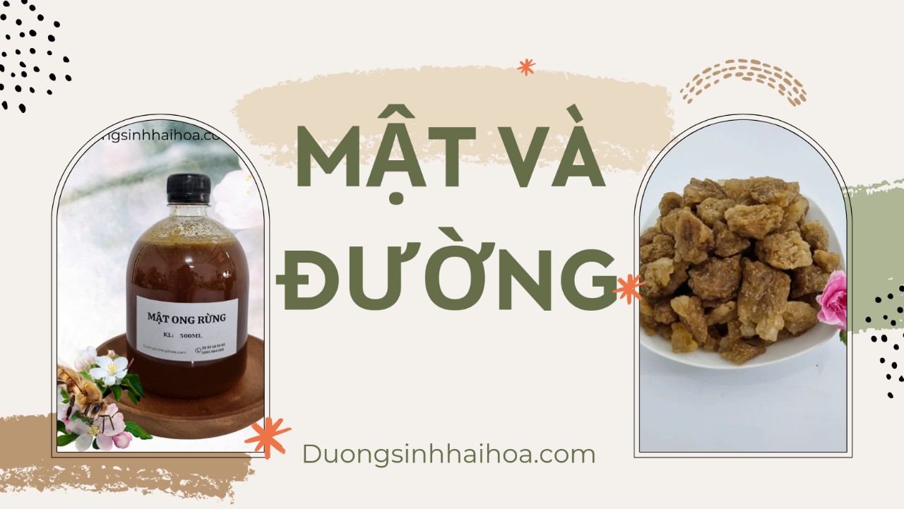 MẬT VÀ ĐƯỜNG