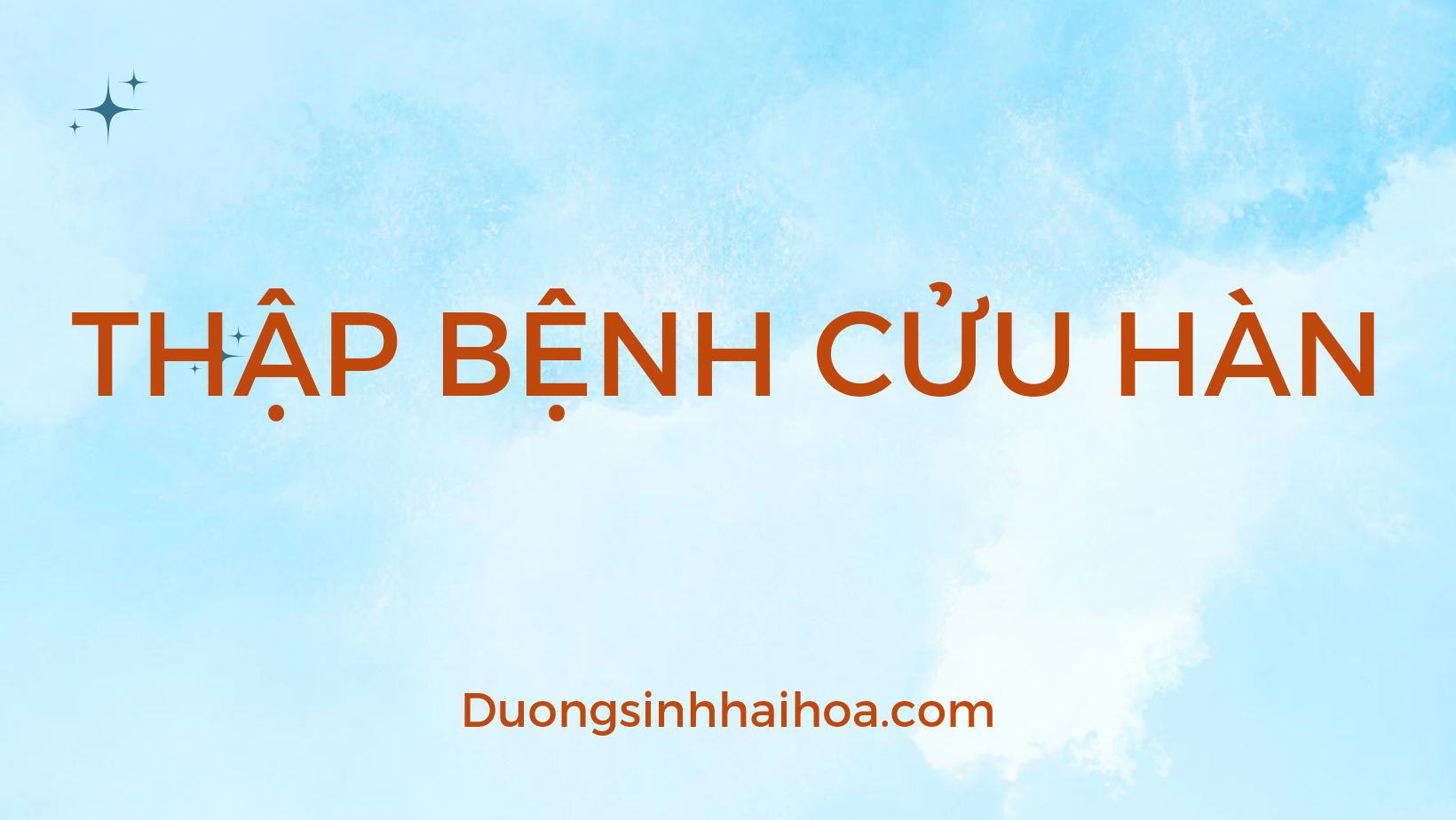 THẬP BỆNH CỬU HÀN