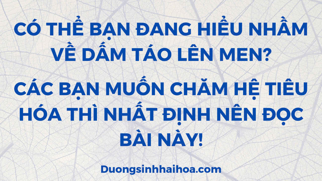 CÓ THỂ BẠN ĐANG HIỂU NHẦM VỀ DẤM TÁO LÊN MEN ? CÁC BẠN MUỐN CHĂM HỆ TIÊU HÓA THÌ NHẤT ĐỊNH NÊN ĐỌC BÀI NÀY.