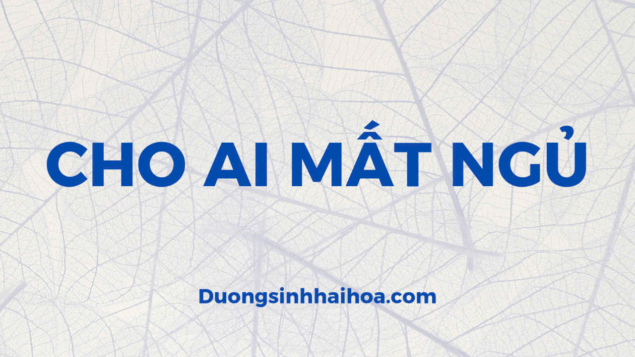 CHO AI MẤT NGỦ