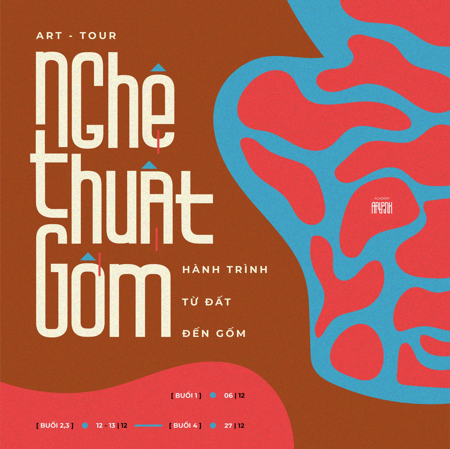ART TOUR ARTPINK: NGHỆ THUẬT GỐM [HÀNH TRÌNH - TỪ ĐẤT - ĐẾN GỐM]
