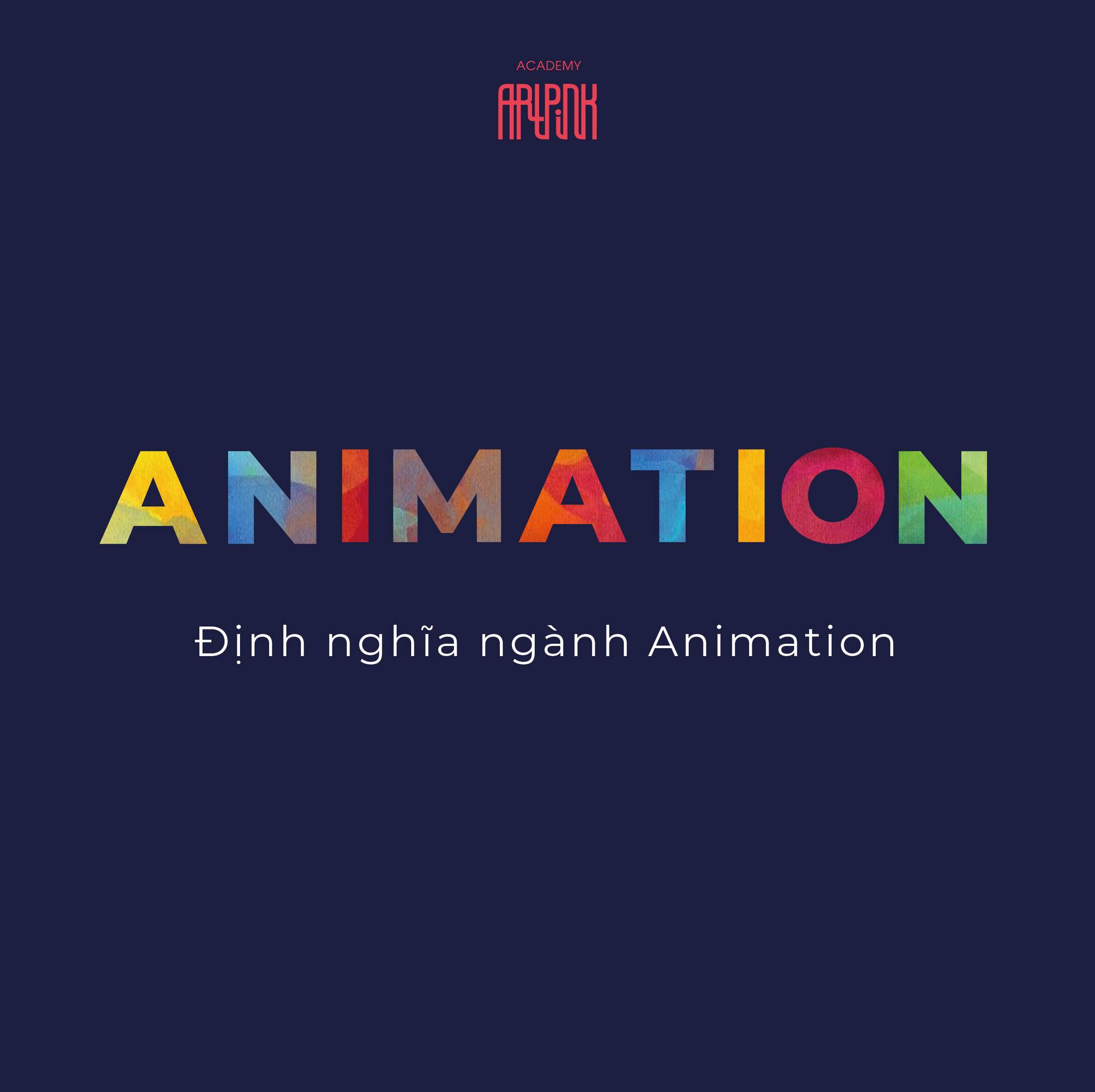 ĐỊNH NGHĨA NGÀNH ANIMATION