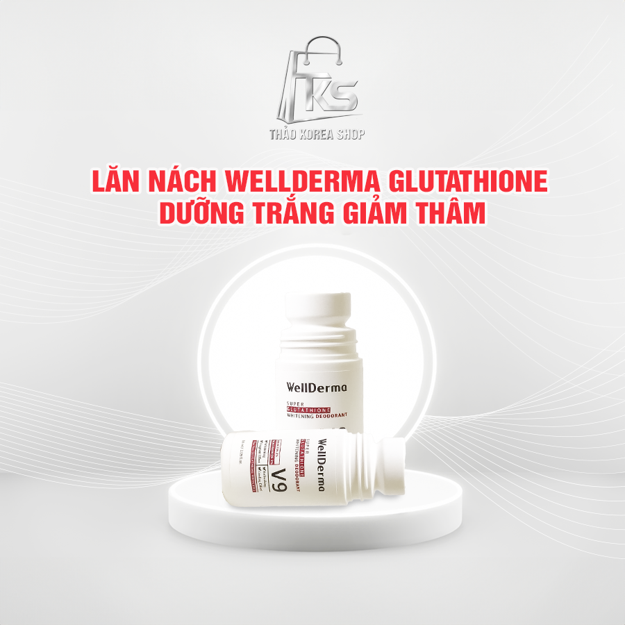 LĂN NÁCH WELLDERMA GLUTATHIONE DƯỠNG TRẮNG GIẢM THÂM