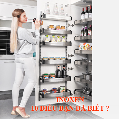 10 Điều Bạn Chưa biết Về Phụ Kiện Tủ Bếp INOXEN