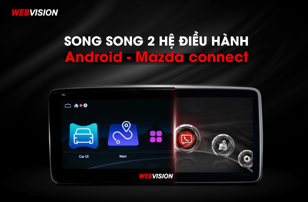 Màn hình DVD Webvision Mazda 2 hai hệ điều hành