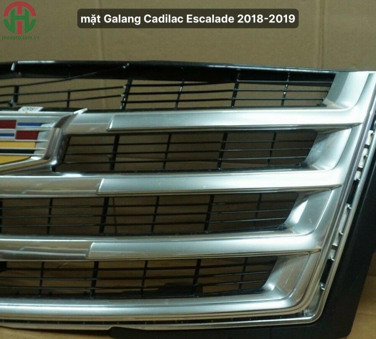 Mặt ca lăng - galang Cadillac Escalade