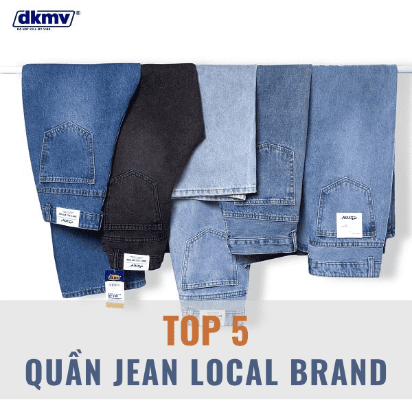 Quần jean local brand nữ - Top 5 nên mua tại DKMV