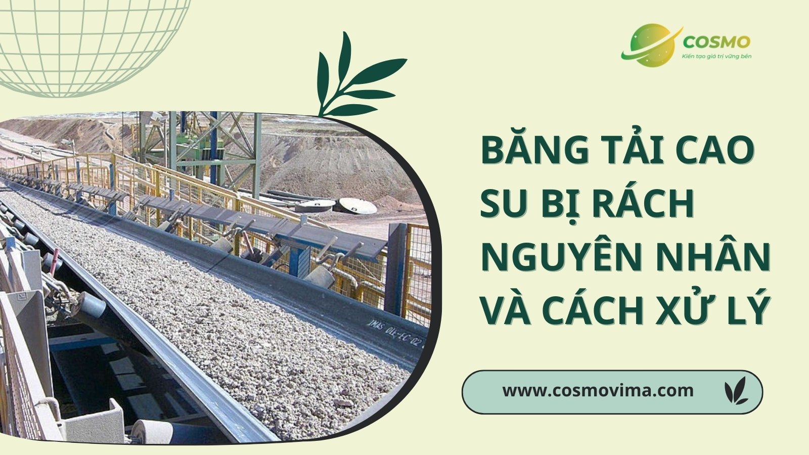 Băng tải cao su bị rách nguyên nhân và cách xử lý