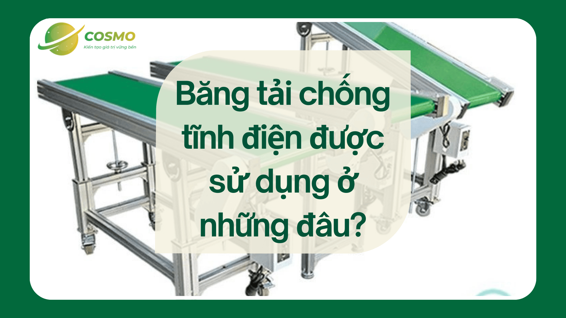 Băng tải chống tĩnh điện được sử dụng ở những đâu?