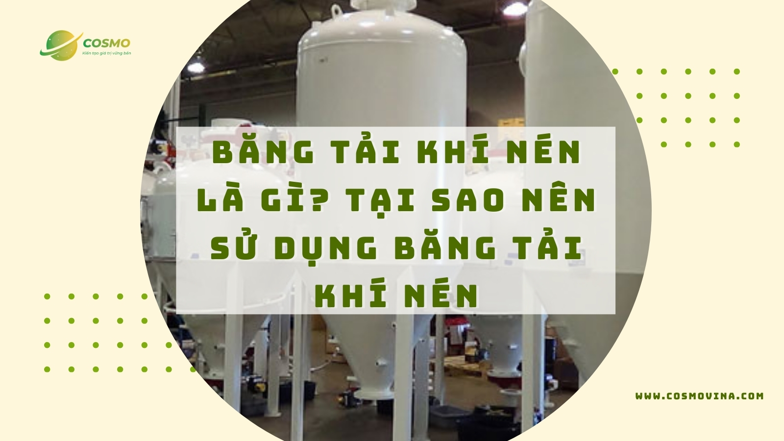 Băng tải khí nén là gì? Tại sao nên sử dụng băng tải khí nén