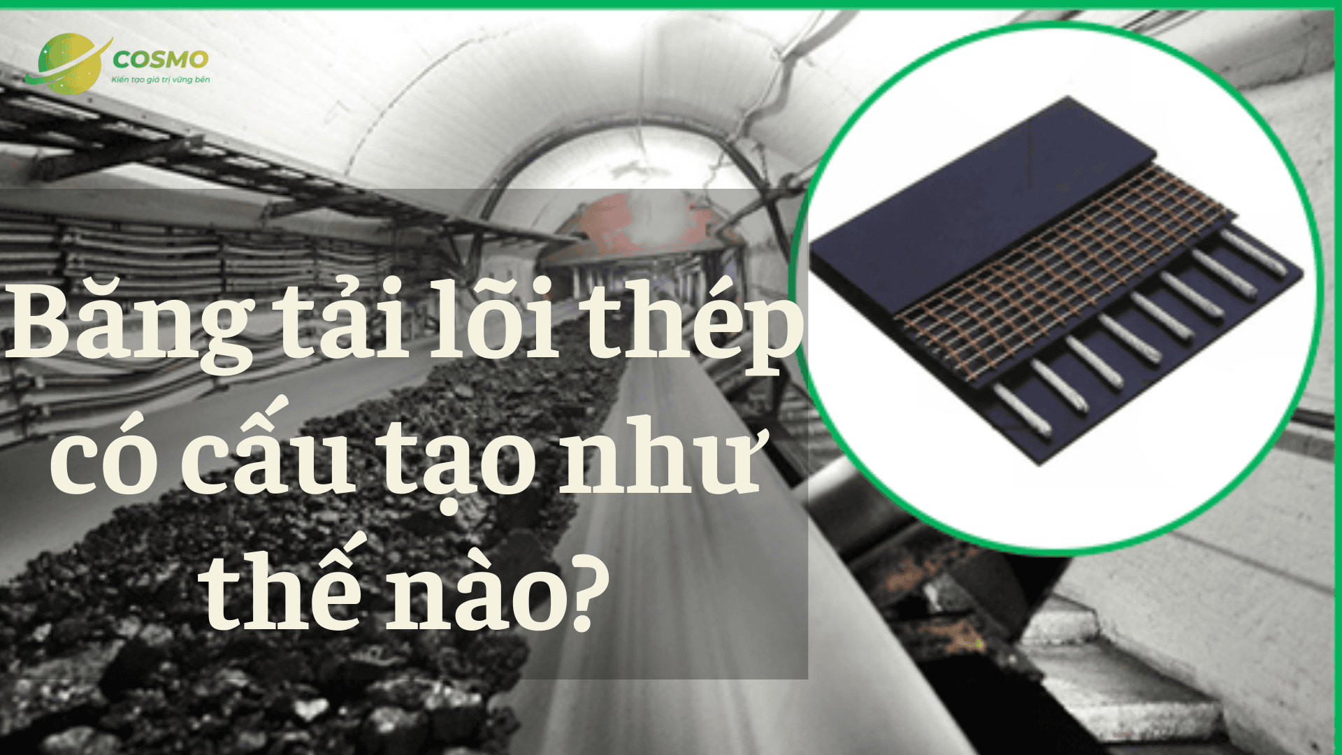 Băng tải lõi thép có cấu tạo như thế nào?