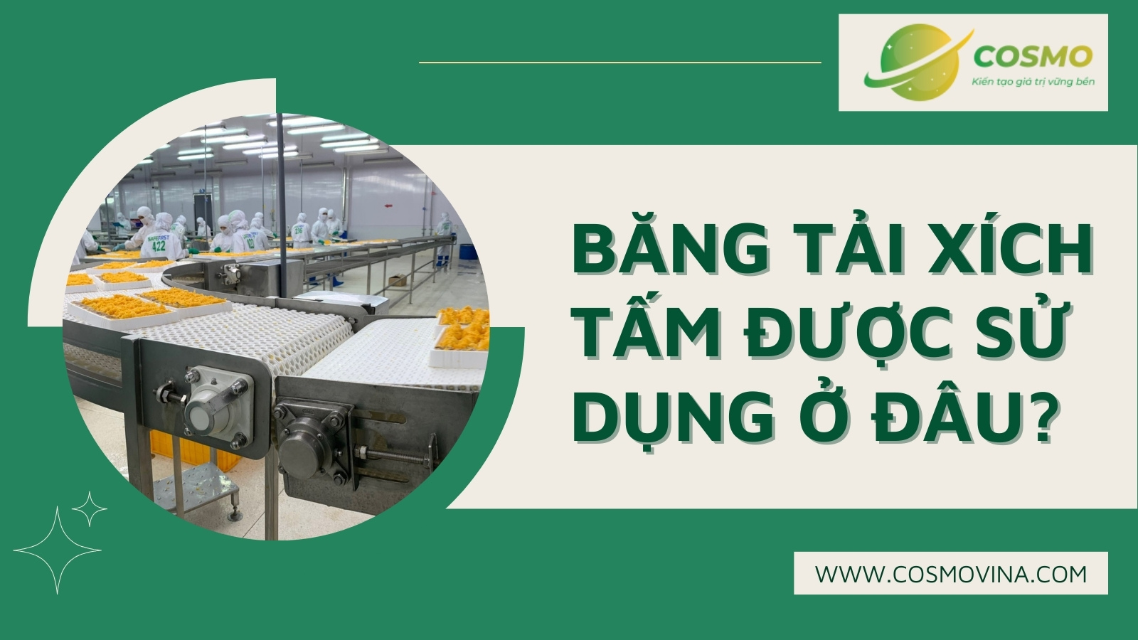 Băng tải xích tấm được sử dụng ở đâu?