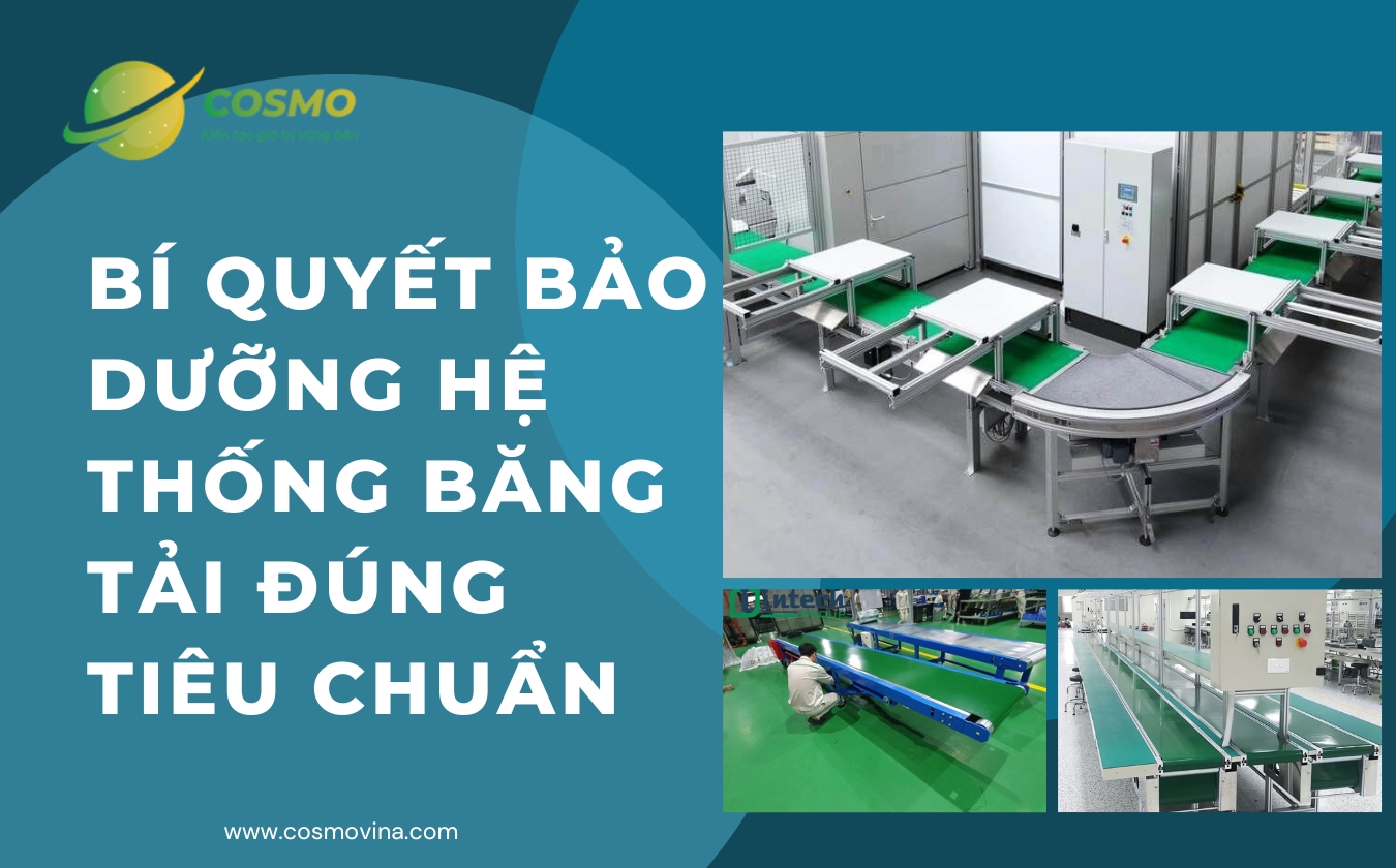 Bí quyết bảo dưỡng hệ thống băng tải đúng tiêu chuẩn