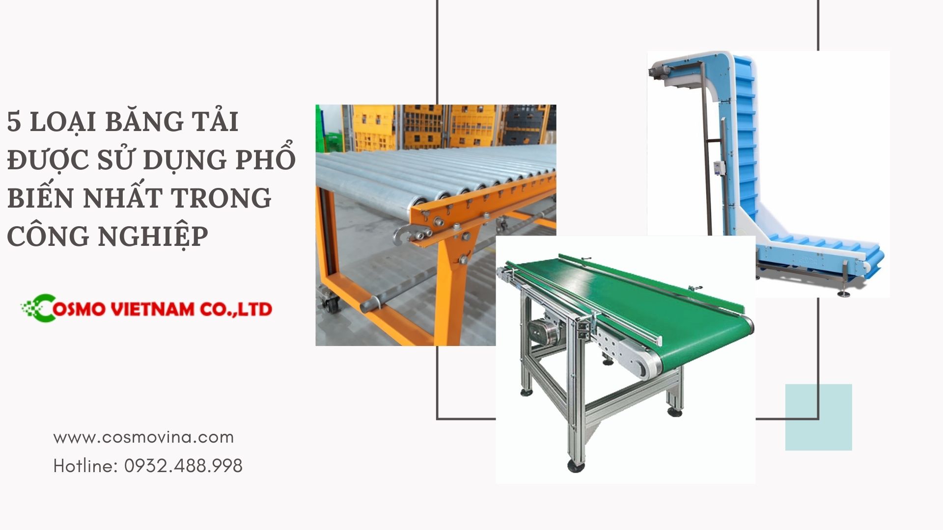 5 loại băng tải được sử dụng phổ biến nhất trong công nghiệp