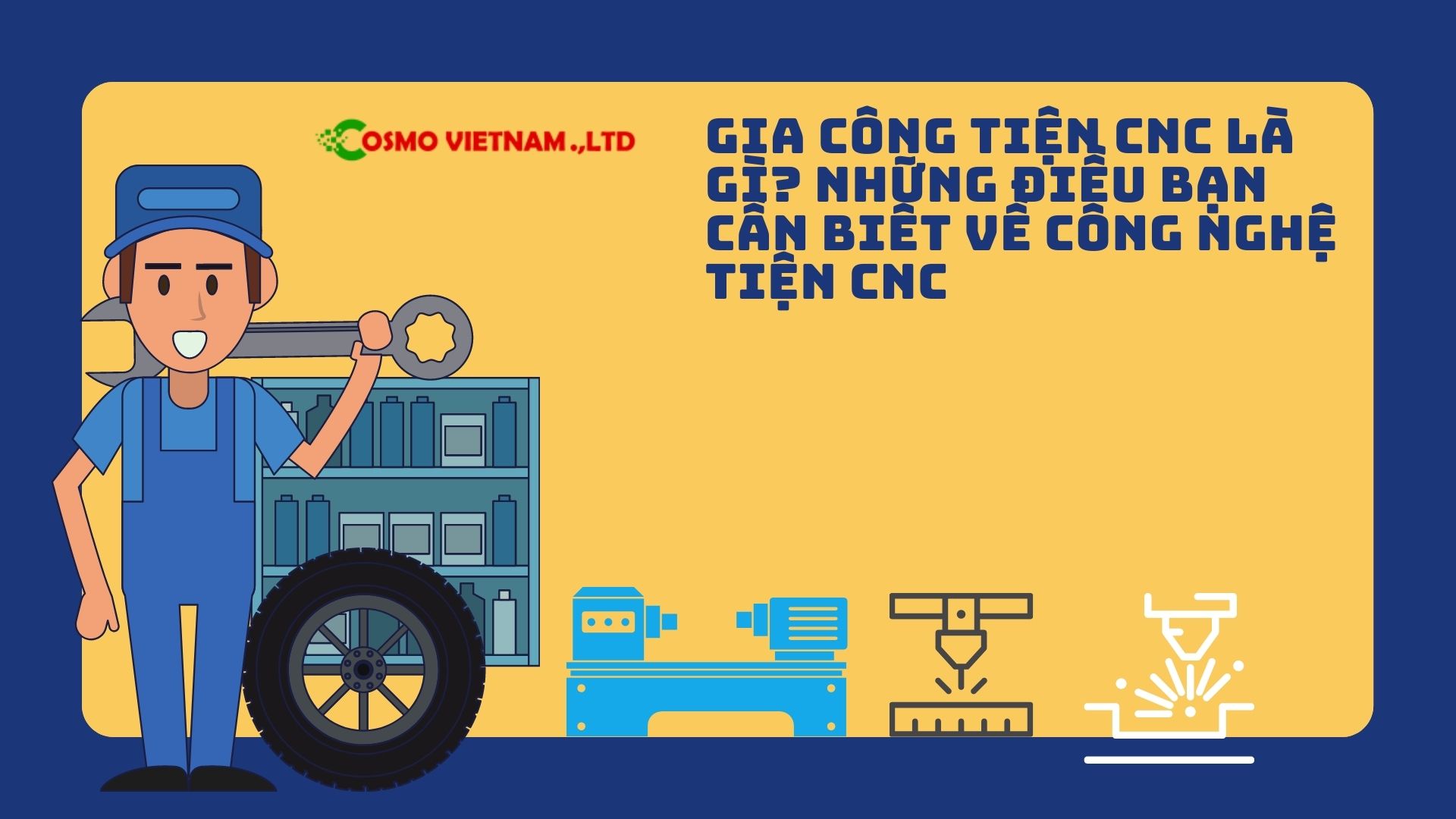 Gia công tiện CNC là gì? Những điều bạn cần biết về công nghệ tiện CNC