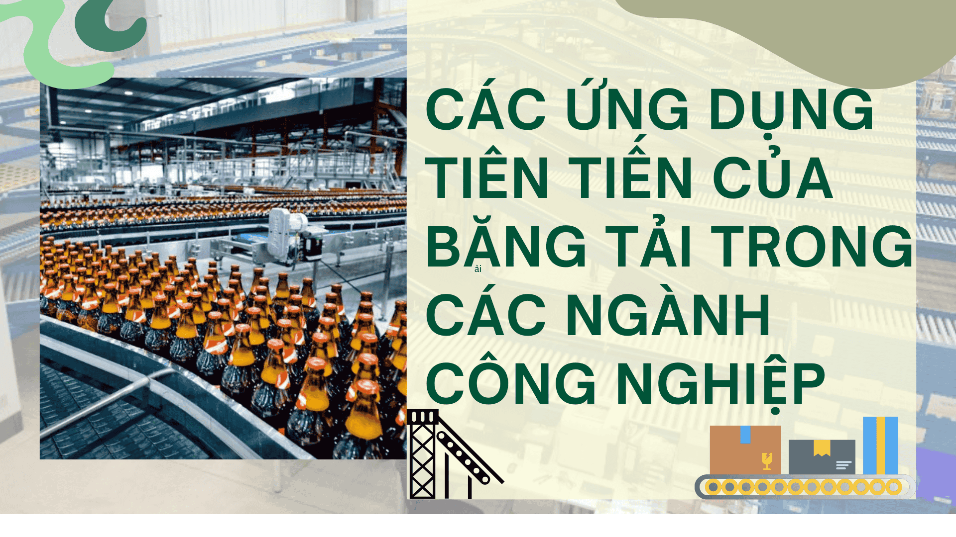 Các ứng dụng tiên tiến của băng tải trong các ngành công nghiệp