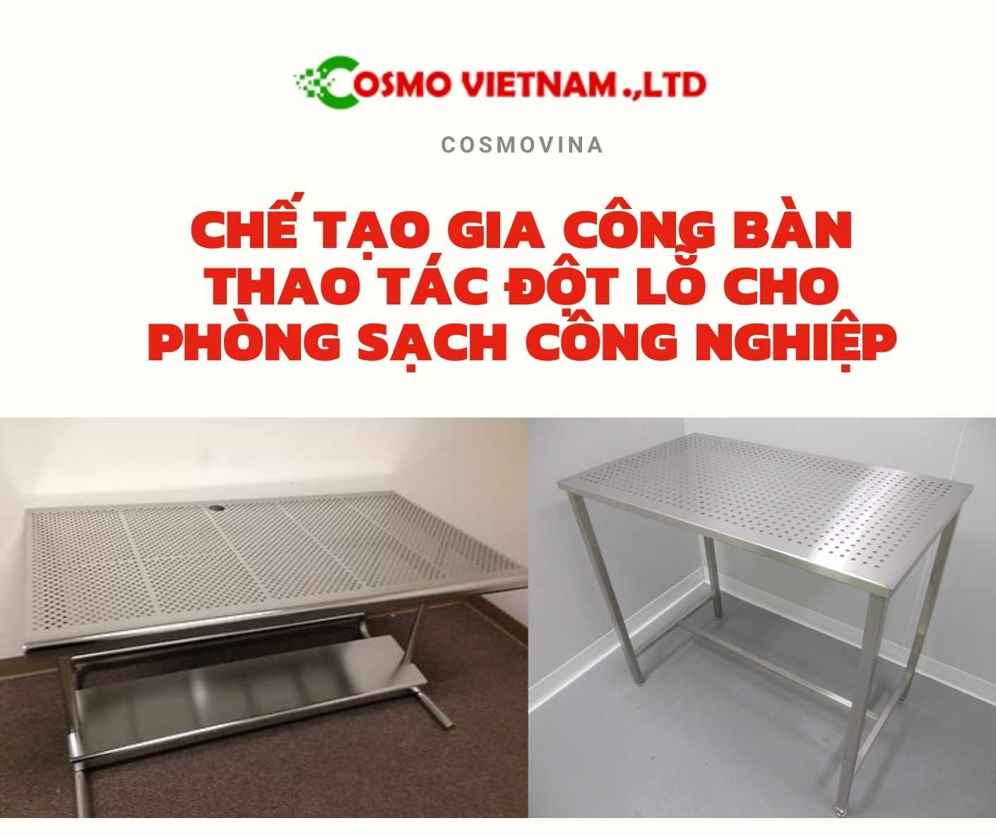 Chế tạo gia công bàn thao tác đột lỗ cho phòng sạch công nghiệp