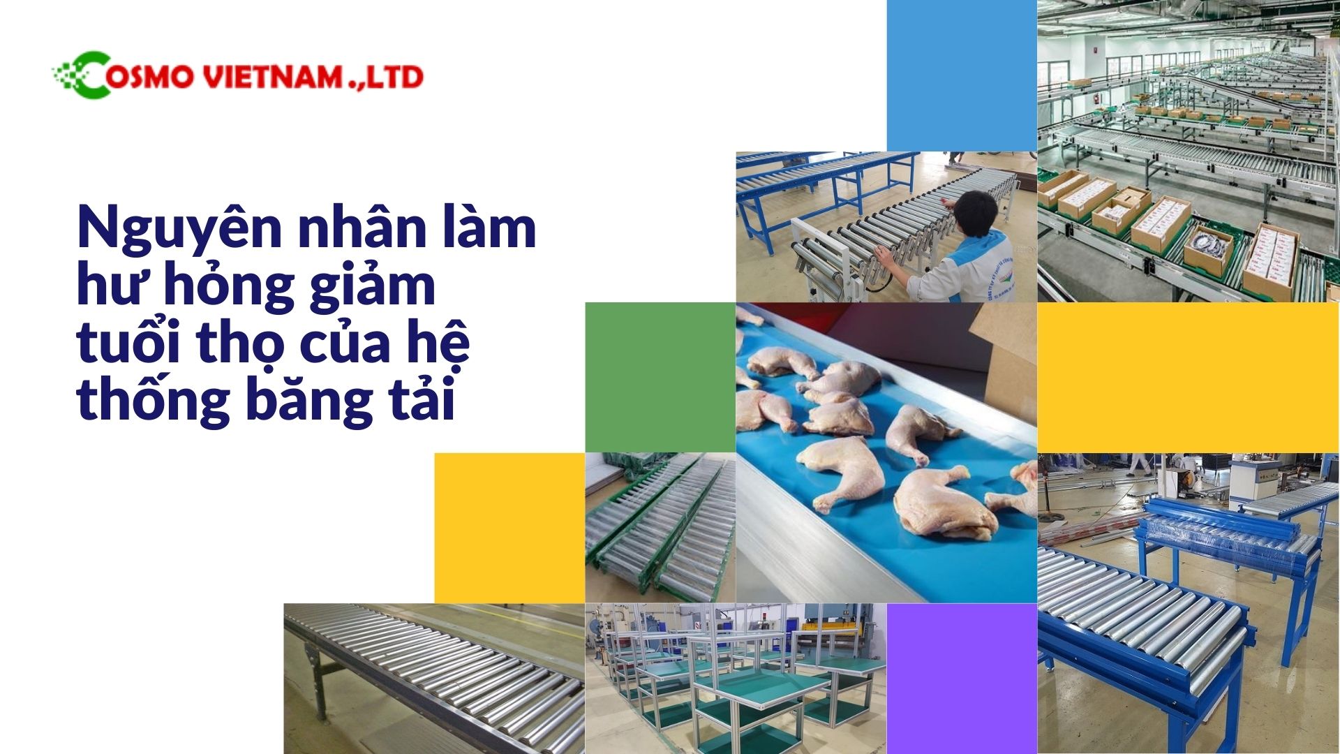 Nguyên nhân làm hư hỏng giảm tuổi thọ của hệ thống băng tải