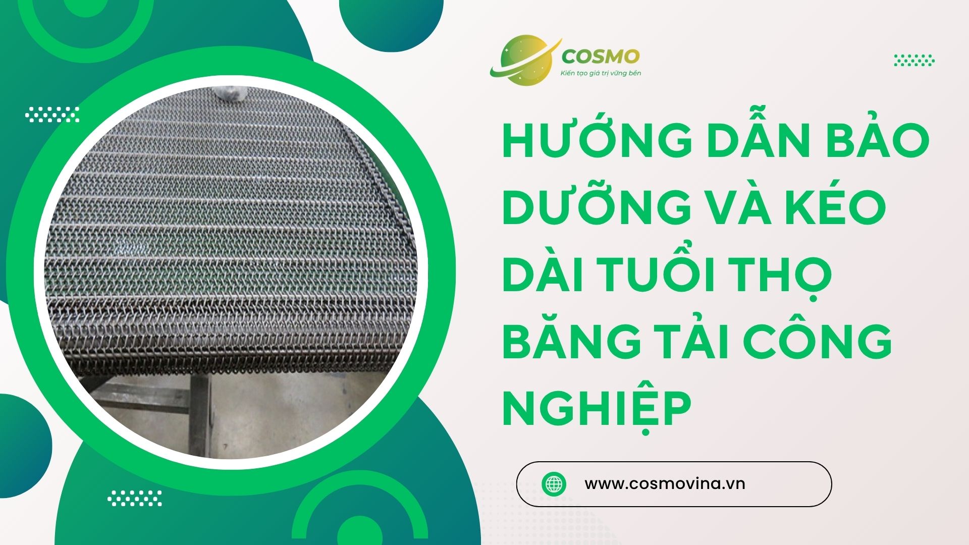 Hướng dẫn bảo dưỡng và kéo dài tuổi thọ băng tải công nghiệp