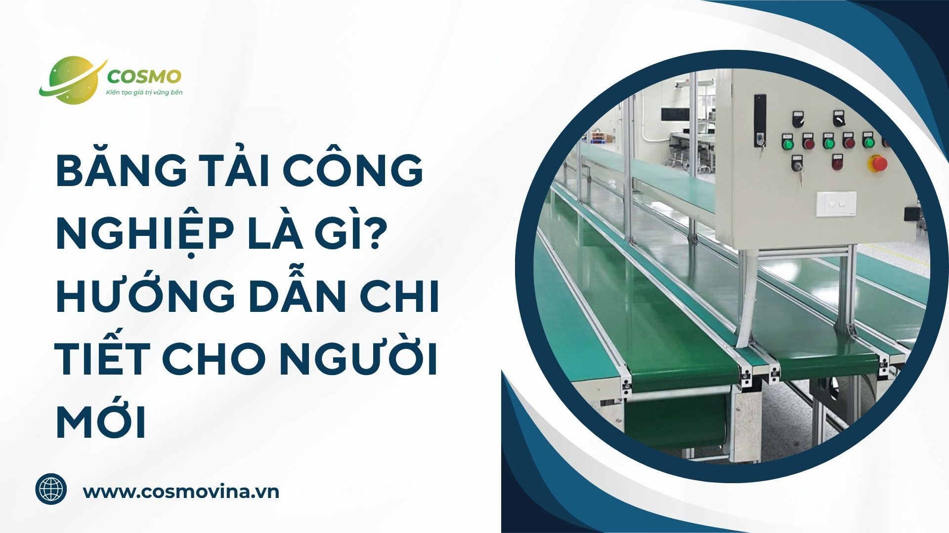 Băng tải công nghiệp là gì? Hướng dẫn chi tiết cho người mới
