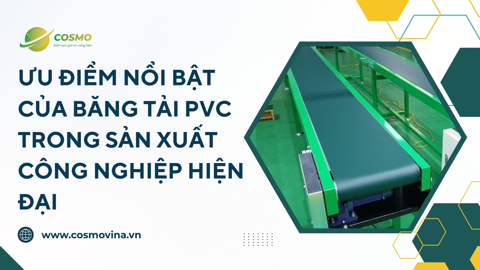 Ưu điểm nổi bật của băng tải PVC trong sản xuất công nghiệp hiện đại