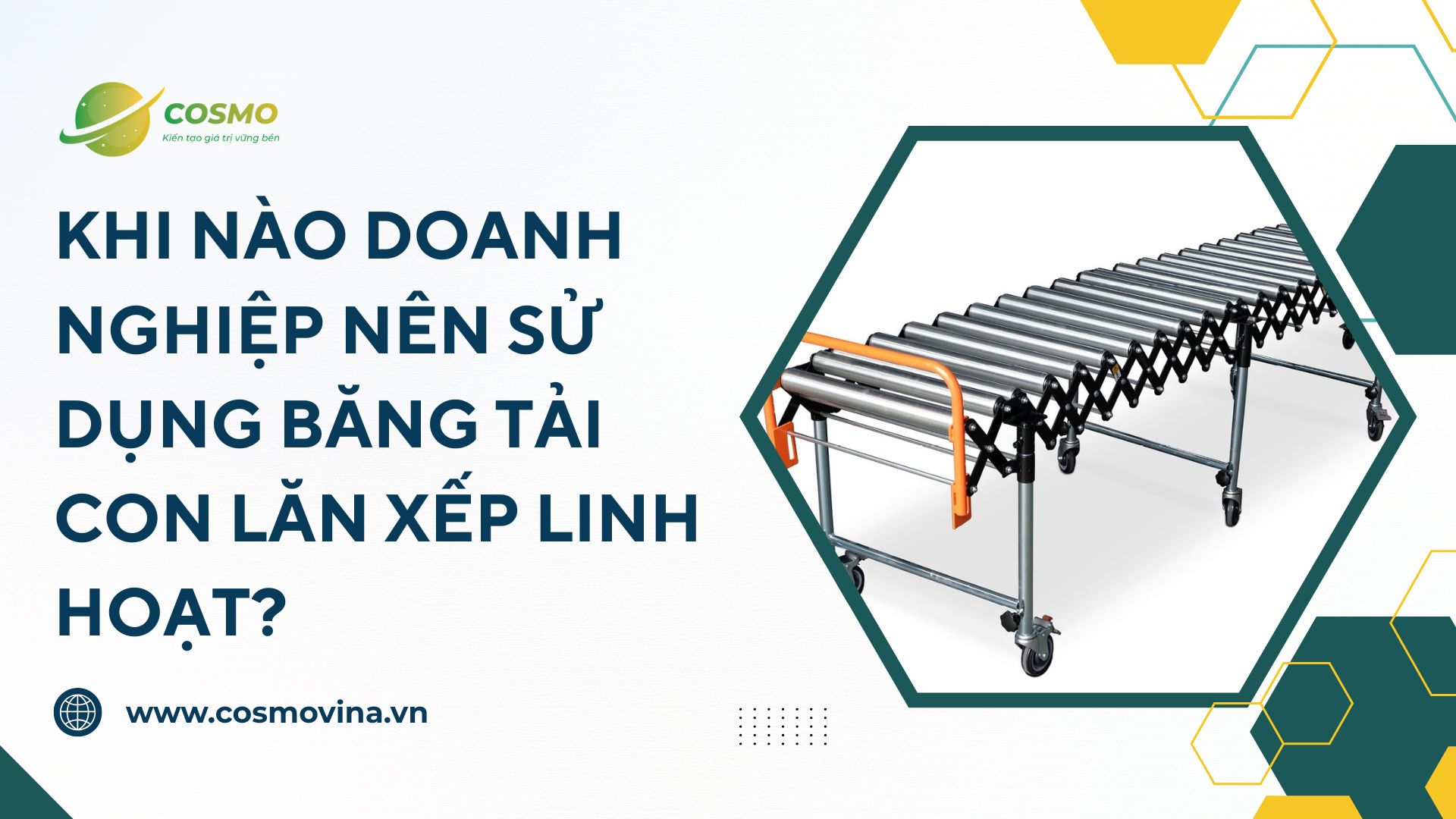 Khi nào doanh nghiệp nên sử dụng băng tải con lăn xếp linh hoạt?