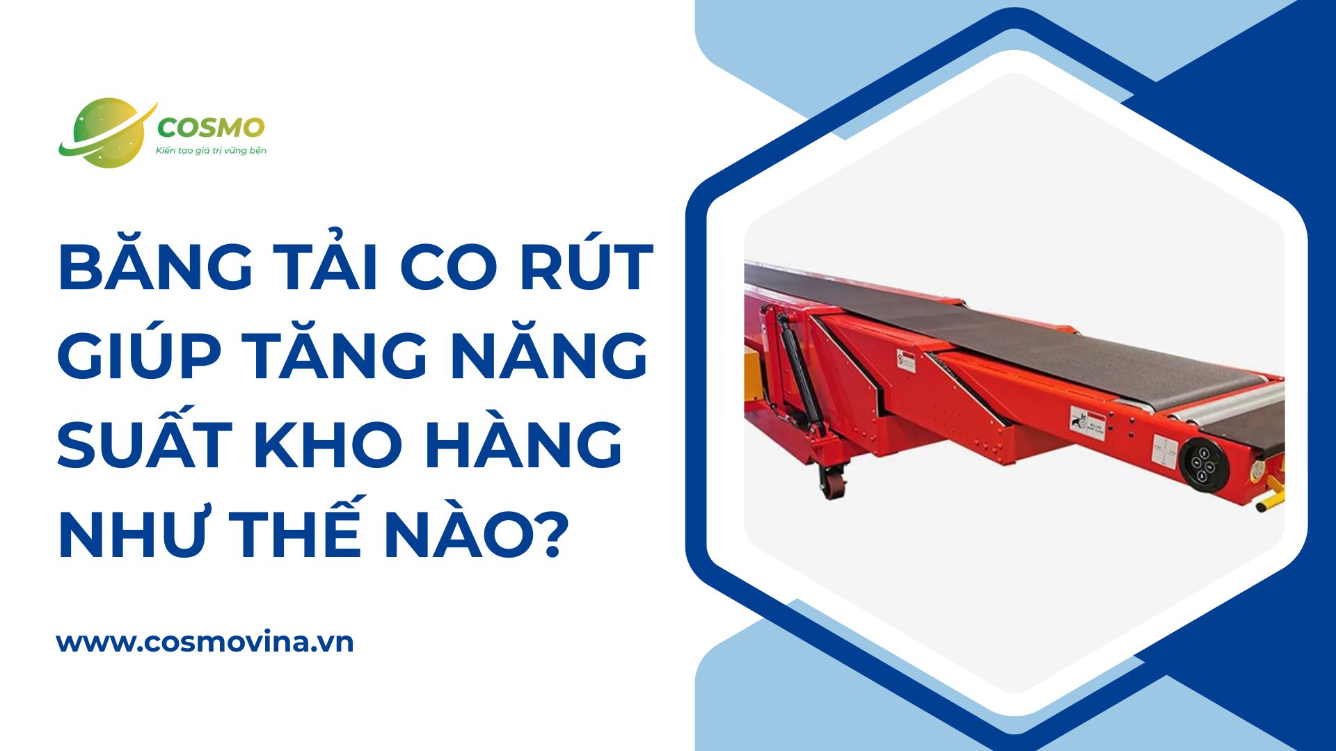 Băng tải co rút giúp tăng năng suất kho hàng như thế nào?