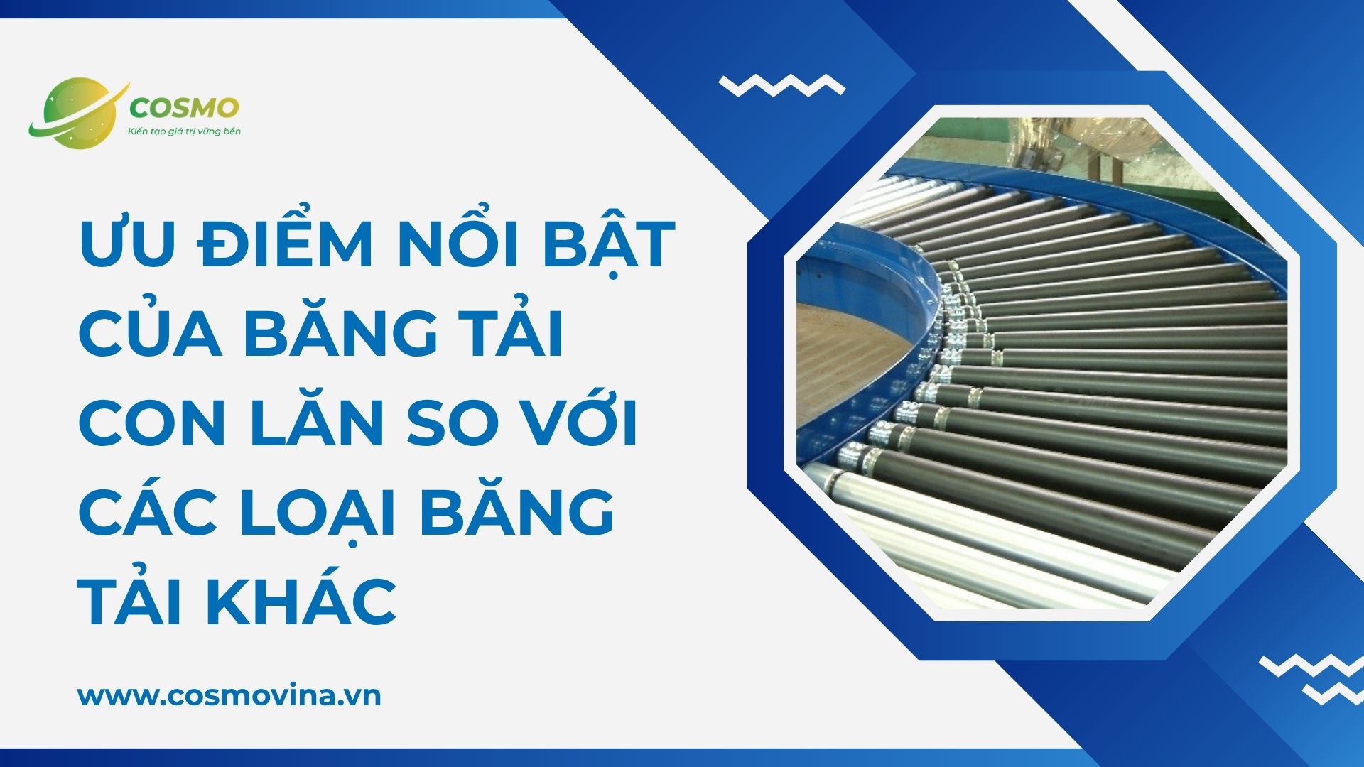 Ưu điểm nổi bật của băng tải con lăn so với các loại băng tải khác