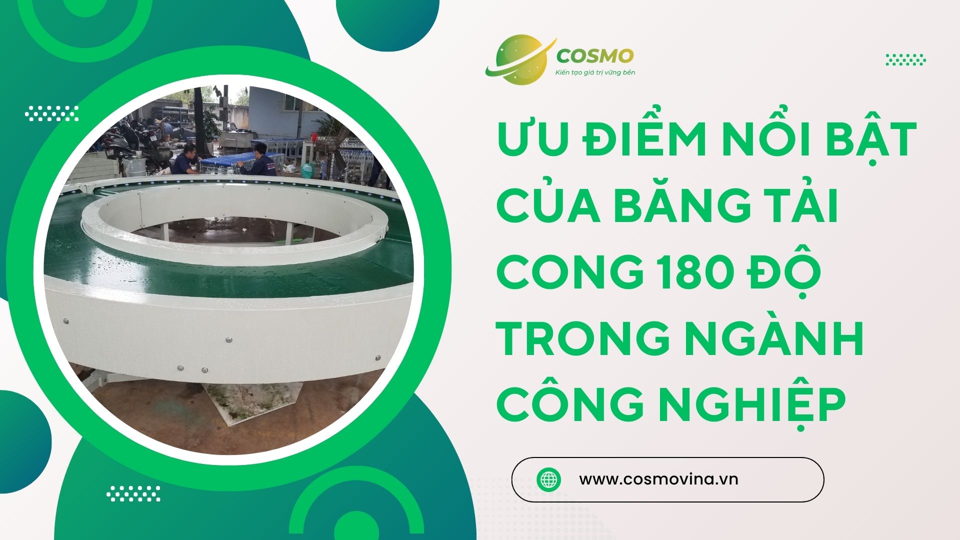 Ưu điểm nổi bật của băng tải cong 180 độ trong ngành công nghiệp