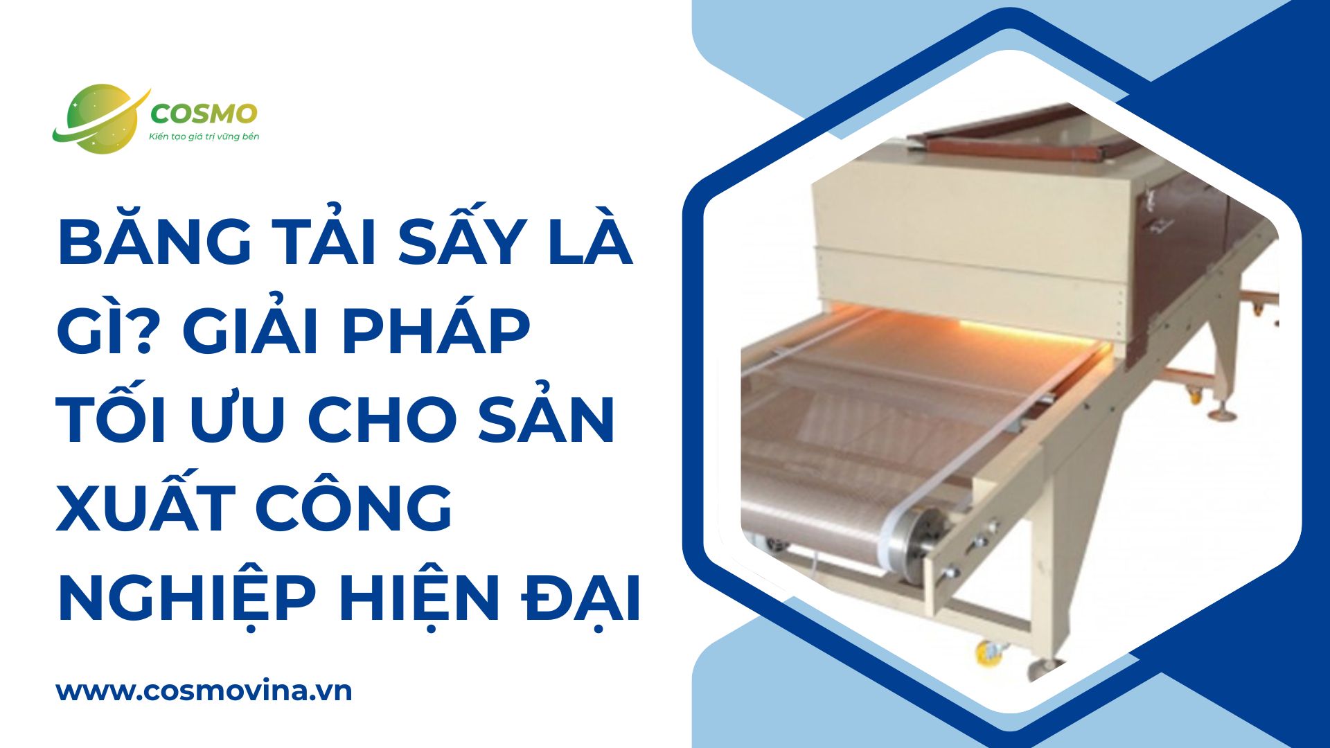 Băng tải sấy là gì? Giải pháp tối ưu cho sản xuất công nghiệp hiện đại