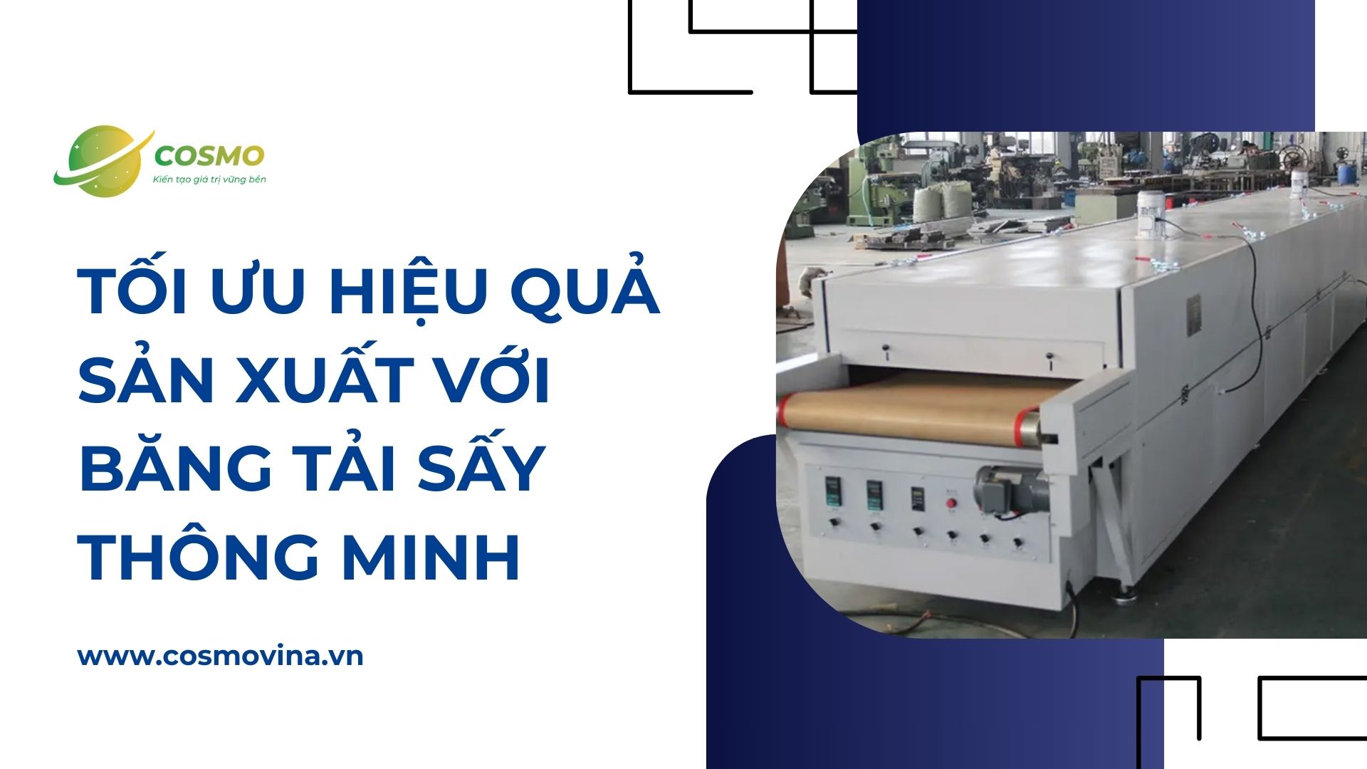Tối ưu hiệu quả sản xuất với băng tải sấy thông minh