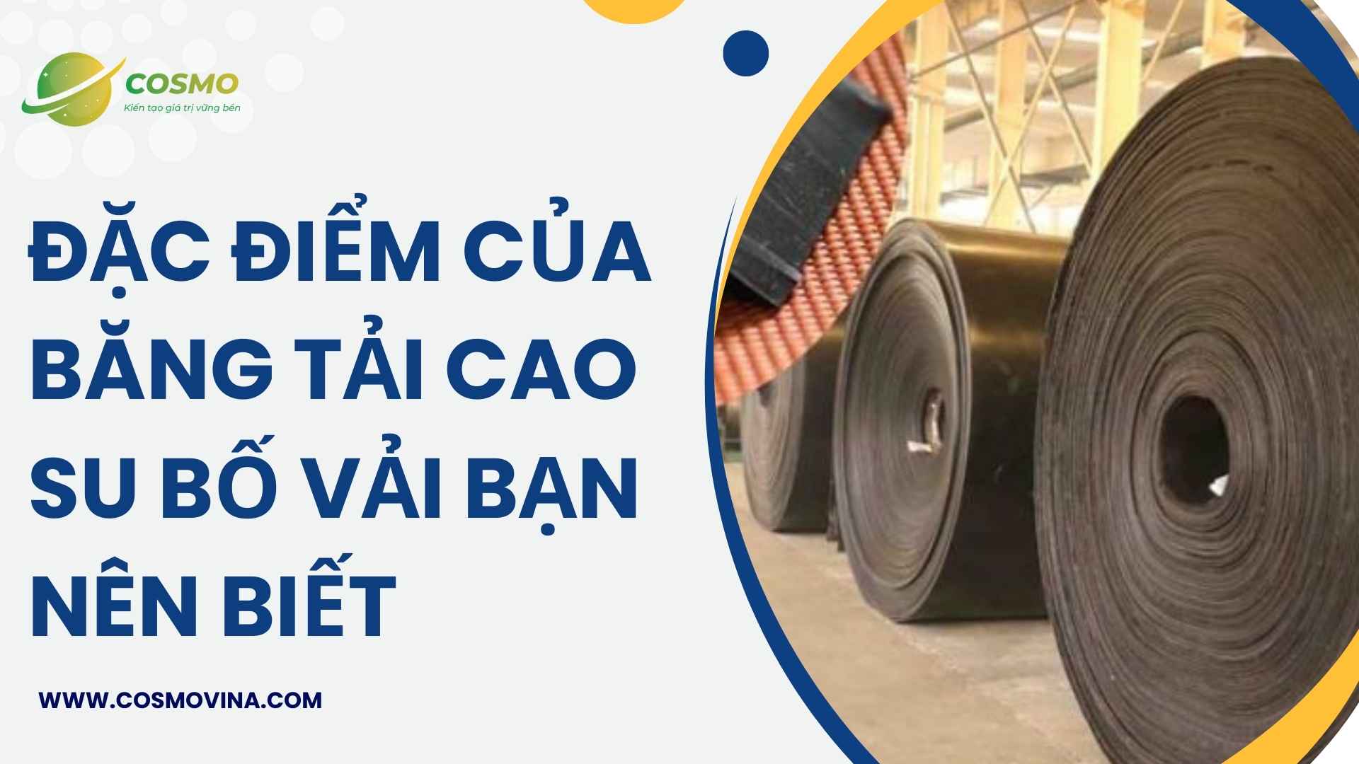 Đặc điểm của băng tải cao su bố vải bạn nên biết