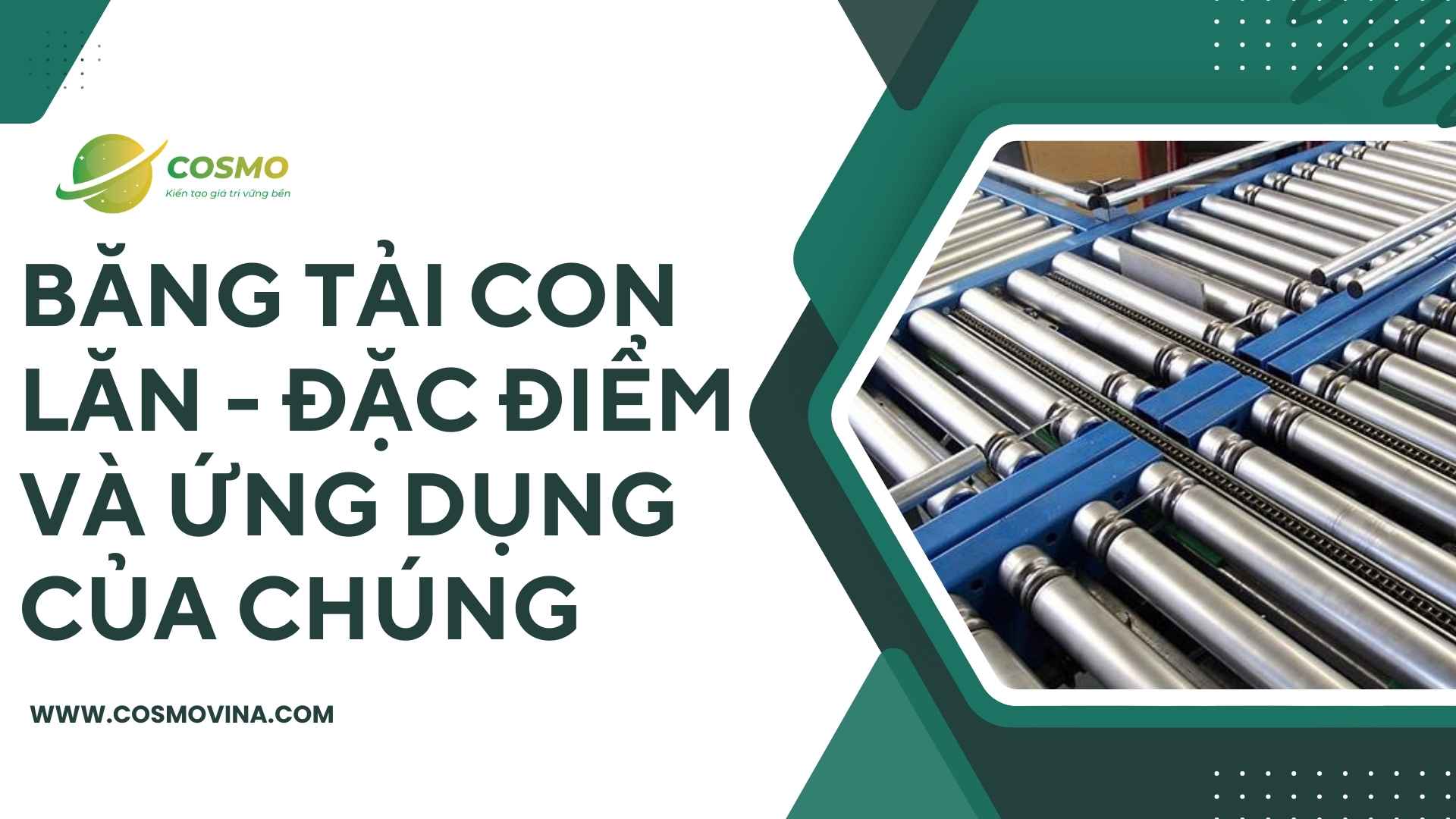 Băng tải con lăn - Đặc điểm và ứng dụng của chúng