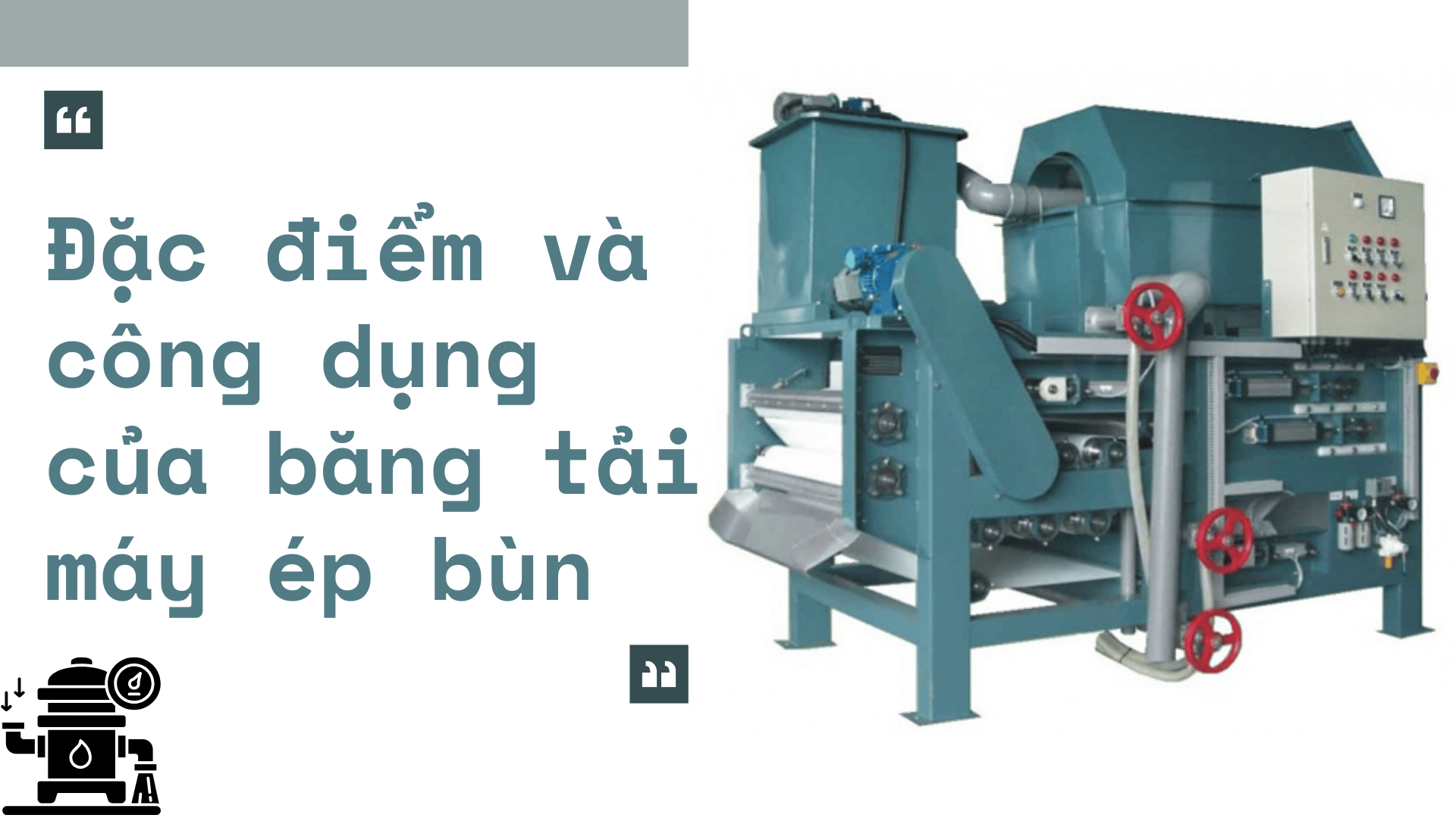Đặc điểm và công dụng của băng tải máy ép bùn