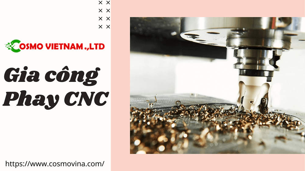 Gia công phay CNC tại Cosmo Việt Nam