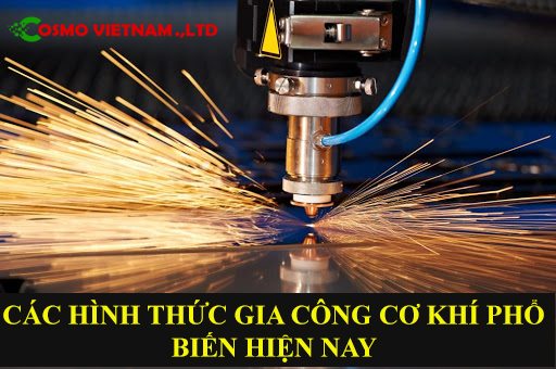 Các hình thức gia công cơ khí phổ biến hiện nay