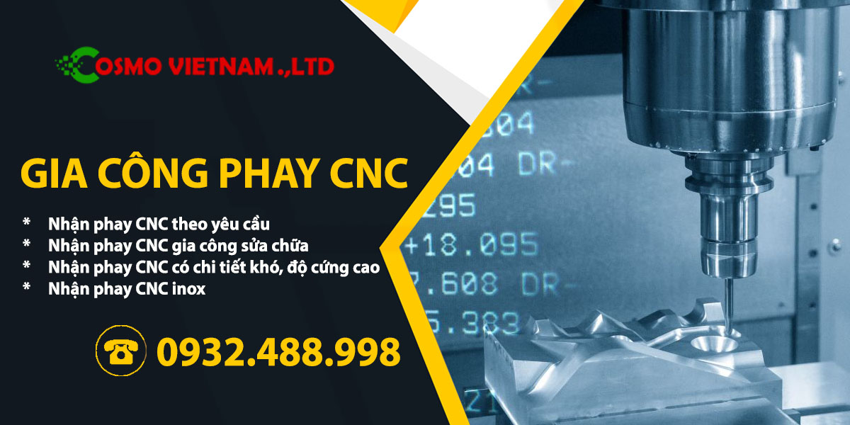 Quy trình gia công phay CNC tiêu chuẩn tại Cosmo Việt Nam