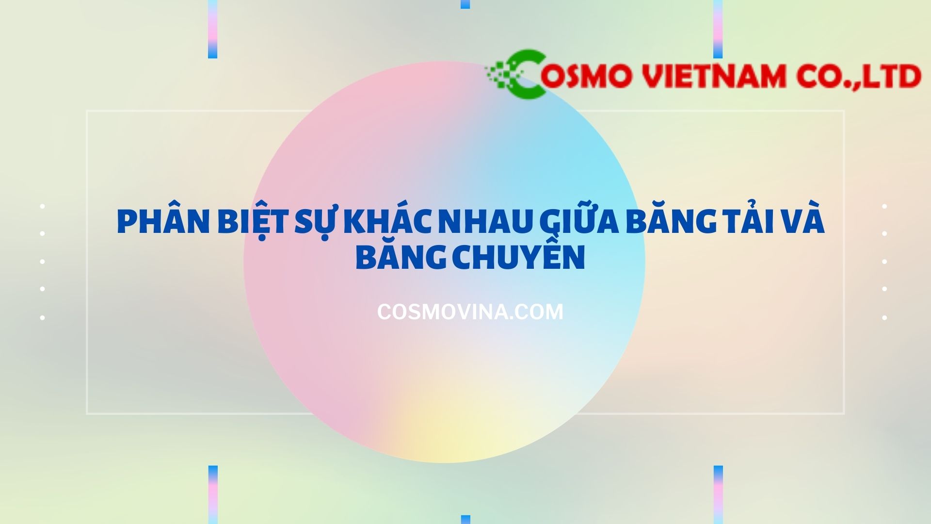 Phân biệt sự khác nhau giữa băng tải và băng chuyền