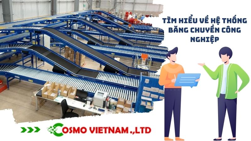 Tìm hiểu về hệ thống băng chuyền công nghiệp